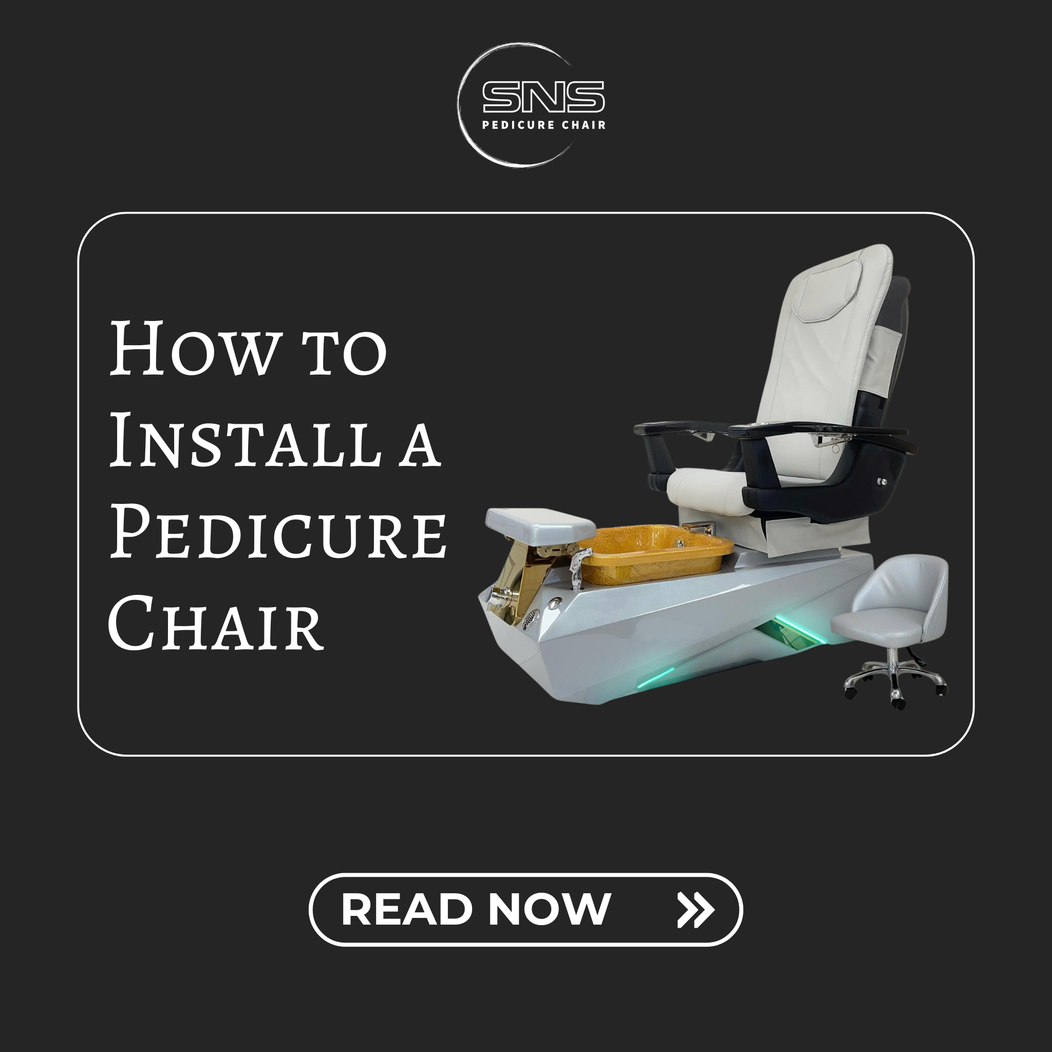 How to Install a Pedicure Chair: Detailed Step-by-Step Guide – SNS Pedicure