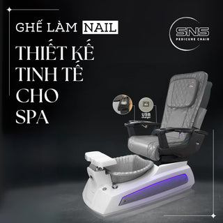 Ghế làm Nail: Thiết kế tinh tế cho Spa - SNS Pedicure Chair