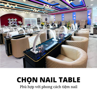 Cách chọn bàn Nail phù hợp với phong cách Nail Salon Spa