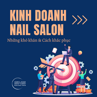 Những khó khăn khi kinh doanh tiệm nail và cách khắc phục