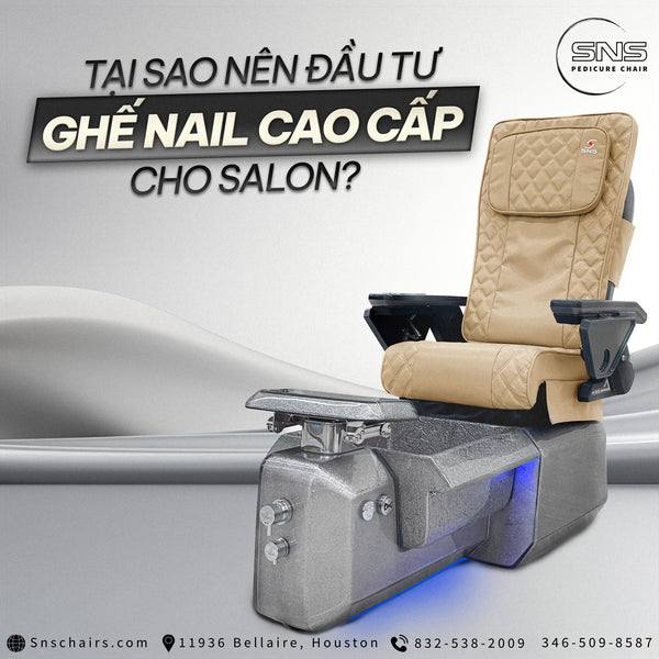 Tại sao nên đầu tư ghế Nail cao cấp cho Salon? - SNS Chairs