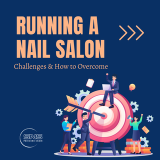 Challenges in Running a Nail Salon and How to Overcome Them