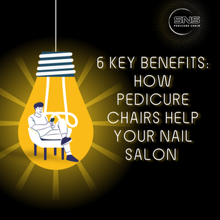 6 Key benefits: How Pedicure Chairs help your Nail Salon thrive
