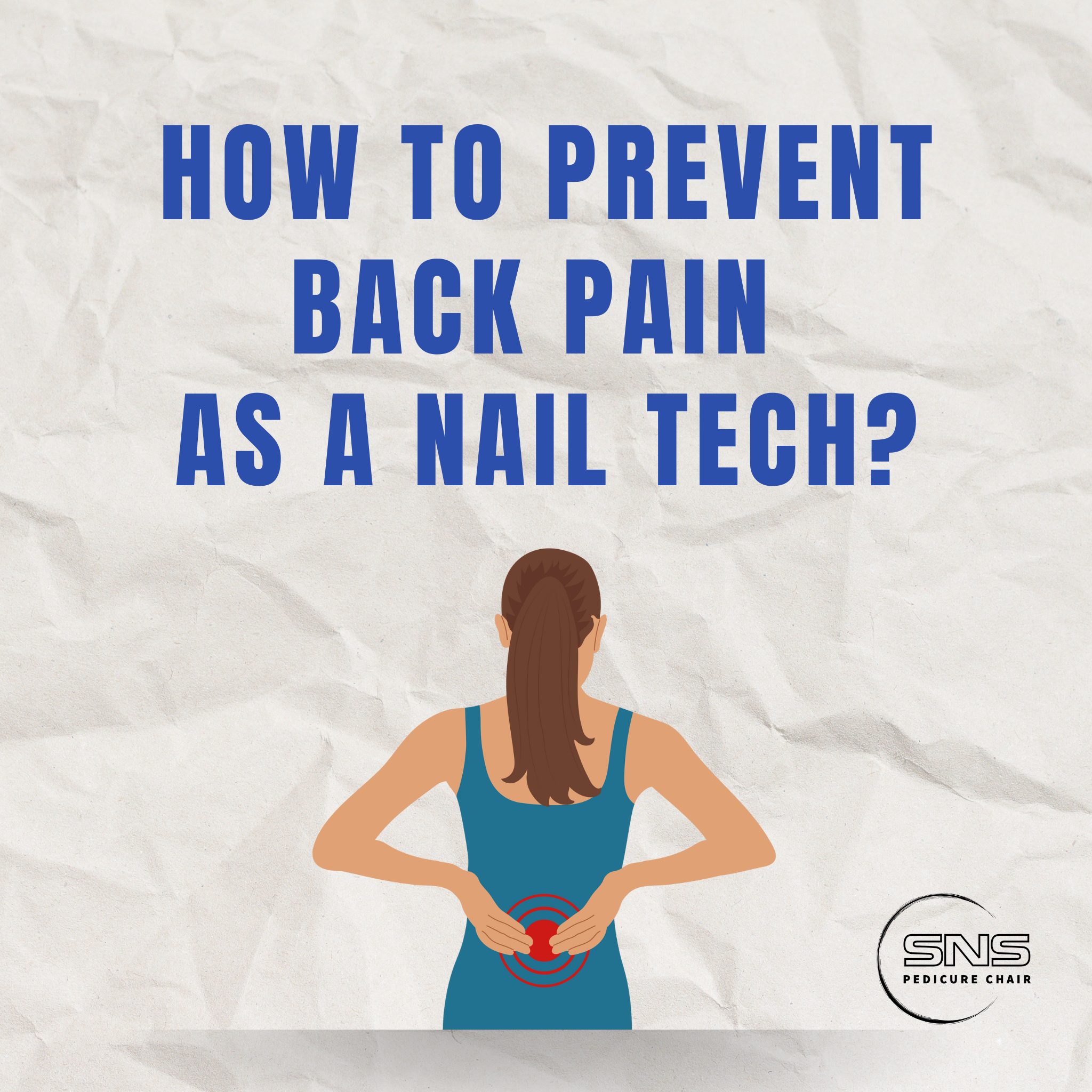 How to Prevent Back Pain as a Nail Tech?