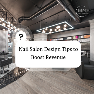 Nail Salon Design Tips to Boost Revenue in 2025