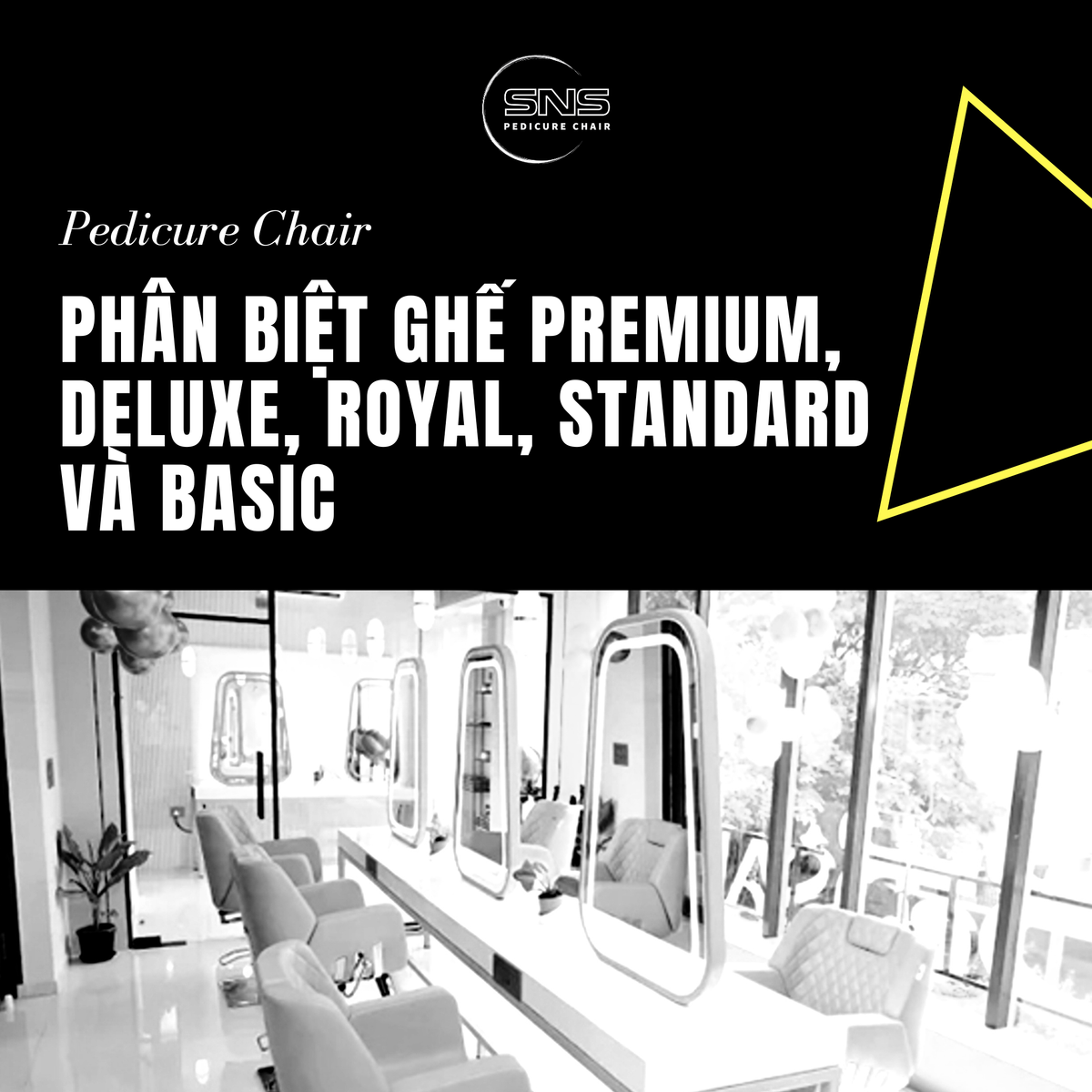 Pedicure Chair: Phân Biệt Ghế Premium, Deluxe, Royal, Standard và Basic