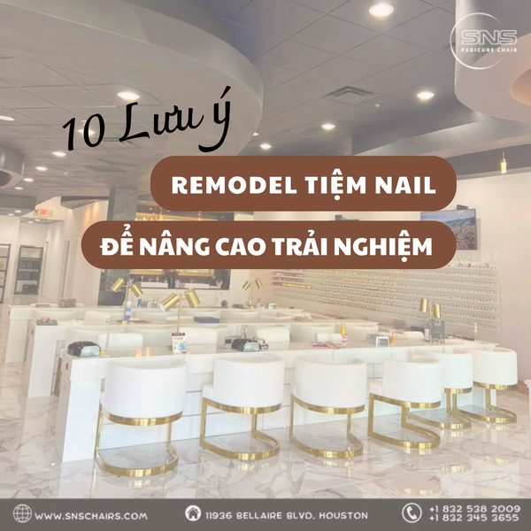10 lưu ý khi Remodel tiệm Nail để nâng cao trải nghiệm