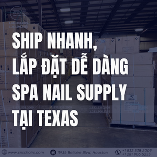 Ship nhanh, lắp đặt dễ dàng Spa Nail Supply tại Texas & Illinois