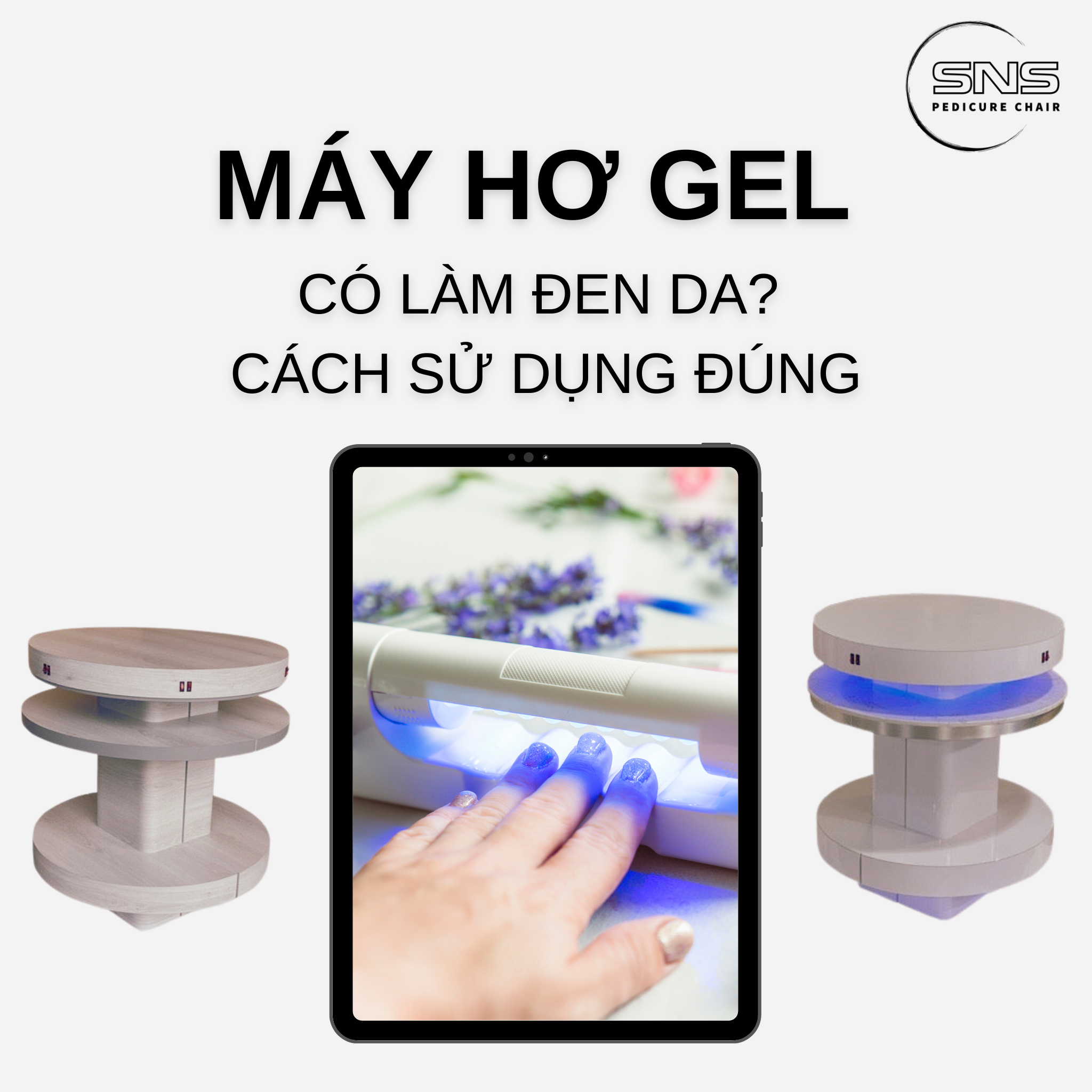 Máy hơ Gel có làm đen da không? Sử dụng máy hơ Gel đúng cách