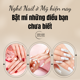 Nghề Nail ở Mỹ hiện nay: Bật mí những điều bạn chưa biết