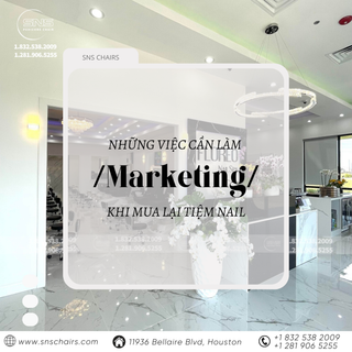 Những việc Marketing cần làm khi mua lại tiệm Nail Salon Spa