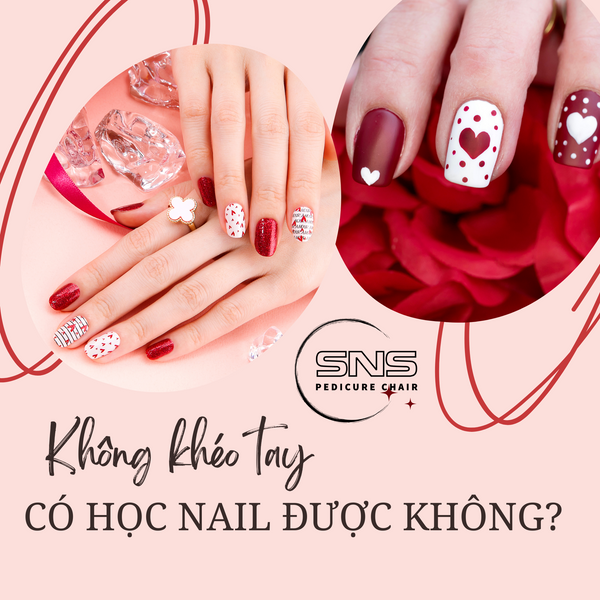Không khéo tay có học Nail được không?
