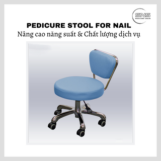 Pedicure Stool for Nail - Nâng cao năng suất & Chất lượng dịch vụ