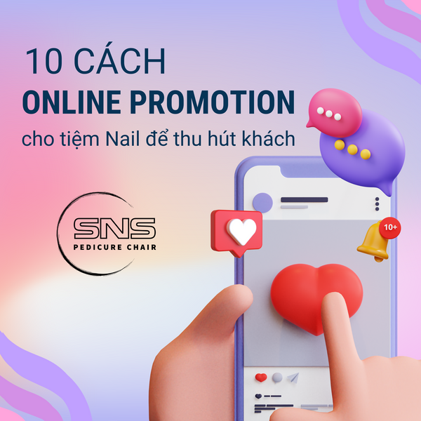 10 Cách Online Promotion cho tiệm Nail để thu hút khách hàng