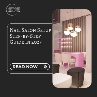 Nail Salon Setup Step-by-Step Guide in 2025