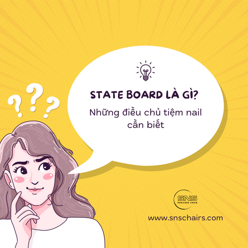 State Board là gì? Những điều chủ tiệm nail cần biết