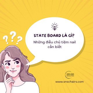 State Board là gì? Những điều chủ tiệm nail cần biết