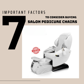 7 Important factors to consider when buying Pedicure Chairs