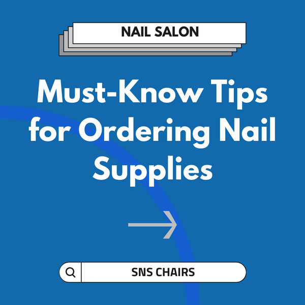 Must-Know Tips for Ordering Nail Supplies for Your Salon