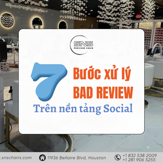 7 Bước xử lý Bad Reviews tiệm Nail trên các nền tảng Social