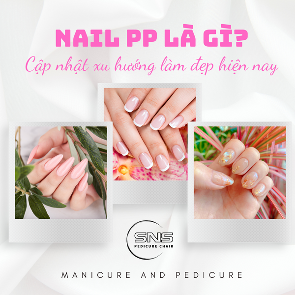 Nail PP là gì? Cập nhật xu hướng làm đẹp hiện nay
