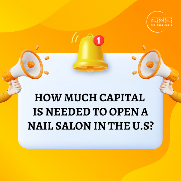 How Much Capital Is Needed to Open a Nail Salon in the U.S?