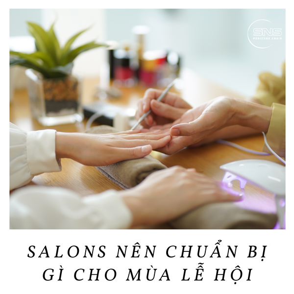 Salons nên chuẩn bị gì cho mùa lễ hội
