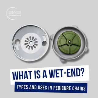 What Is a Wet-End? Types and Uses in Pedicure Chairs