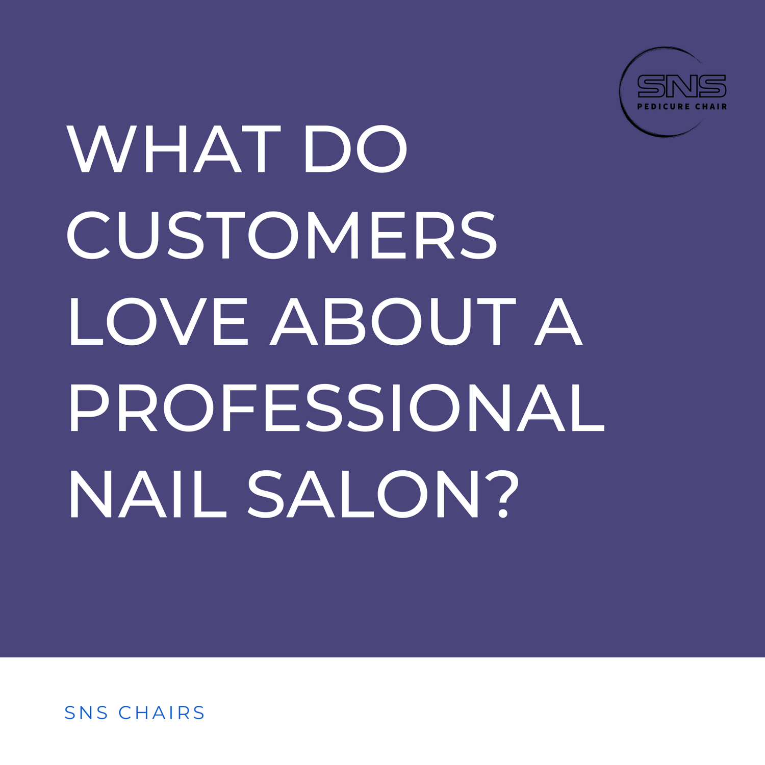 What Do Customers Love About a Professional Nail Salon?