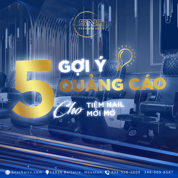 5 GỢI Ý QUẢNG CÁO ĐỘC ĐÁO CHO CÁC TIỆM NAIL MỚI MỞ