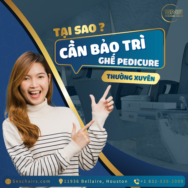 Tại sao cần bảo trì ghế Pedicure thường xuyên - SNS Pedicure Chair