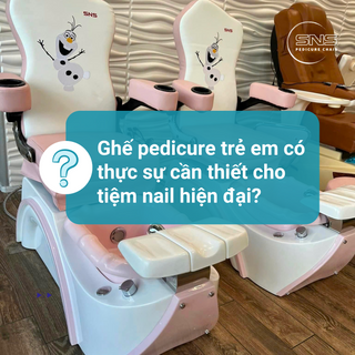Ghế pedicure trẻ em có thực sự cần thiết cho tiệm nail hiện đại?