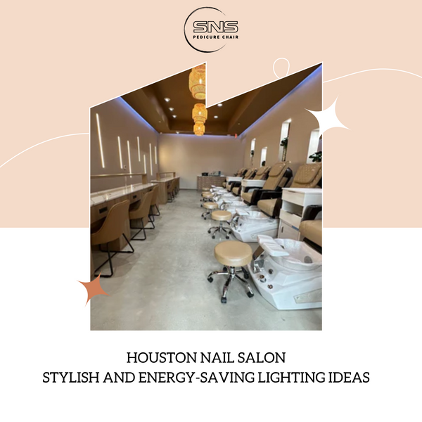 Houston Nail Salon: Stylish and Energy-Saving lighting ideas
