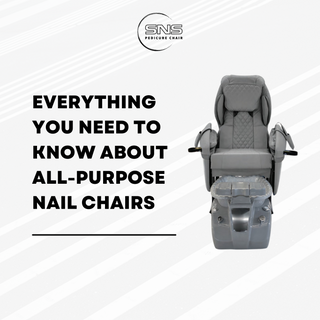 Everything You Need To Know About All-Purpose Nail Chairs